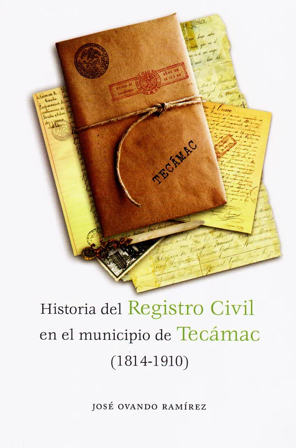 Historia del registro civil en el Municipio de Tecámac (1814-1910)