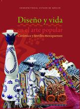  Diseño y vida en el arte popular. Cerámica y textiles mexiquenses