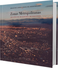 Zonas metropolitanas, 200 años de realidades mexiquenses. Tomo I