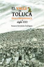El Valle de Toluca. Época prehispánica y siglo XVI