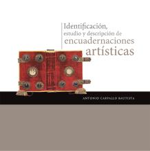 Identificación, estudio y descripción de encuadernaciones artísticas