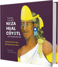 El poeta y su reino Nezahualcóyotl una historia de vida